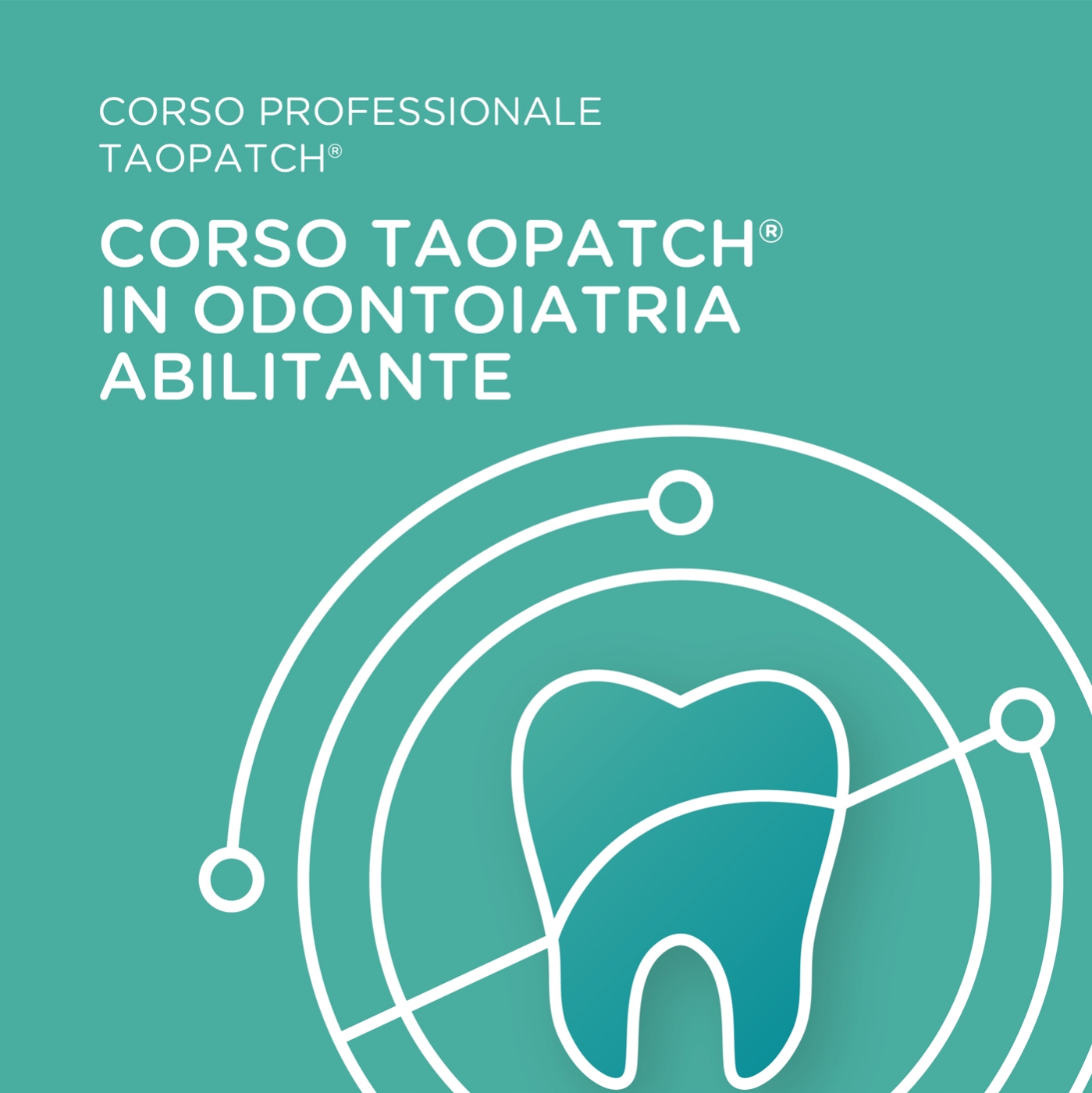 CORSO PROFESSIONALE TAOPATCH® ABILITANTE IN ODONTOIATRIA 
